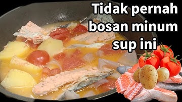 2KALI SEMINGGU MAJIKAN ..!! SELALU MINTA DI MASAKIN SUP TULANG IKAN SALMON TANPA BOSAN ALA CHINA