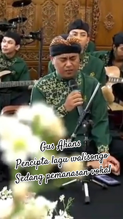 pencipta lagu walisongo (gus ahan) pemanasan vokal #laguviral #walisongo #ponpeshanacaraka #gusahans