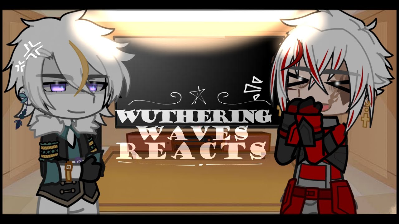 Wuthering Waves Reacts To ー 1/1 ー ALL YNs ー TW: DISTORTED AUDIO // ELITE