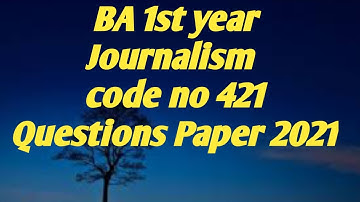 BA 1st year Journalism code no 421/ Introduction to Mass media & communication/Question paper -2021