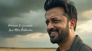 Aane se uske aaye Bahar #aaneseuskeaayebahar #atifasalam #atifaisong