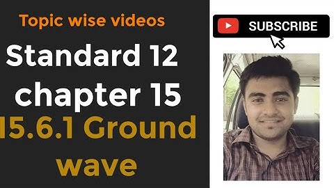 NCERT Physics class 12 chapter 15 15.6.1 GROUND WAVE #physicsuniversewithjaiminshah