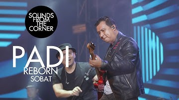 Padi Reborn - Sobat | Sounds From The Corner Live #47