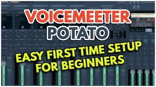 Voicemeeter Potato Setup Guide for Beginners (2022) | Mic setup   Mixer Overview!