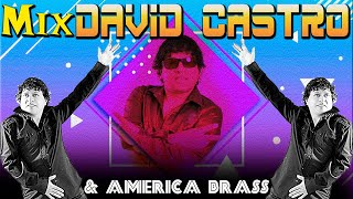 MIX DAVID CASTRO Y AMERICA BRASS VOL.1 (RussitO dj)