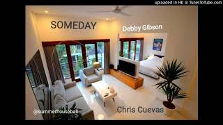10. Someday (Cuevas/Gibson) - CHRIS CUEVAS Feat. DEBBY GIBSON