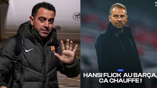 Xavi viré du barça, Hansi Flick le remplace !