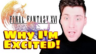 Why I am HYPED for Final Fantasy 16 🥳