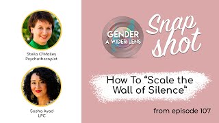 Snapshot Episode: How to Scale the Wall of Silence