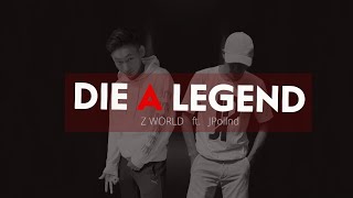 Z World- Die A Legend ft Jpollnd