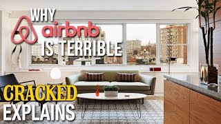 Why Airbnb Is Terrible - Cracked Explains