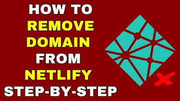 How to Remove Domain From Netlify Step by Step – Full Guide