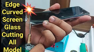 Edge Curved Screen Glass Cutting || Edge स्क्रीन ग्लॉस चेंज करने से पहले ग्लॉस ऐसे कट करे