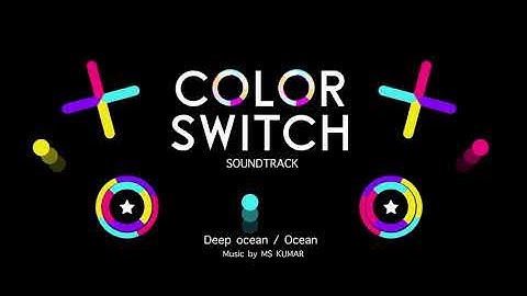 MS KUMAR - Color Switch 2021 - Deep Ocean/Ocean Soundtrack