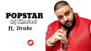 Dj Khaled ft. Drake - POPSTAR (Lyric Video)