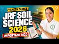 JRF Soil Science 2026 🚀 | Soil Science Important MCQs 🔥| Yakeen Series