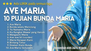 Lagu Katolik 10 Lagu Ave Maria, sebuah Persembahan Cinta Ada