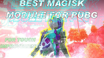 BEST MAGISK MODULE FOR PUBG || PART -1 (FOR TOUCH IMPROVMENTS) || POCO F1 || Insane gaming