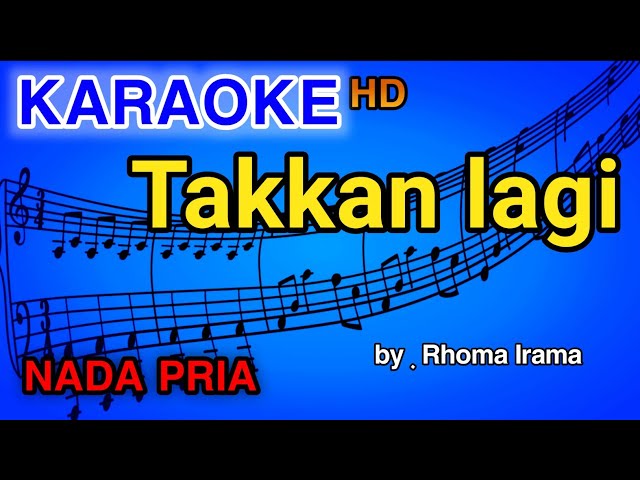 TAKKAN LAGI - Nada Pria | KARAOKE HD by Rhoma Irama class=