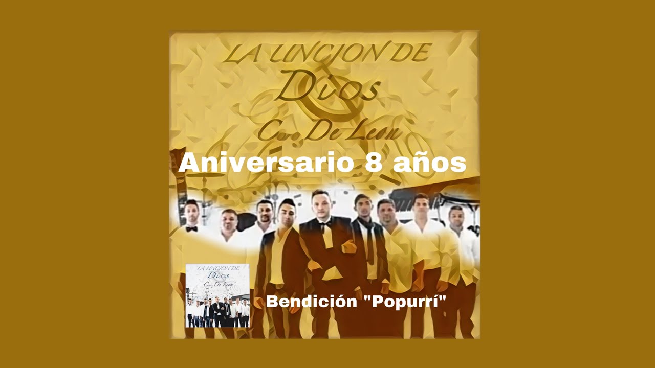 Bendición “Popurrí” Aniversario 8 años Cd Coro D Leon