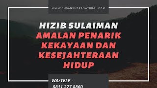 Hizib Sulaiman, Amalan Penarik Kekayaan Dan Agar Dihormati Siapapun