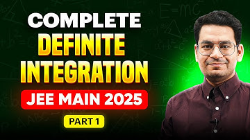 Complete Definite Integration for JEE Main 2025 (Part 1) | One Shot Series for Maths
