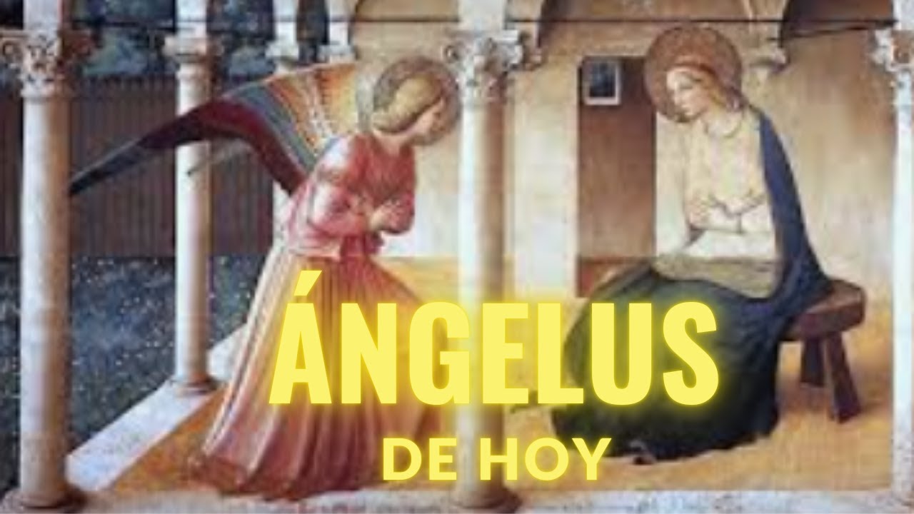 HONREMOS A NUESTRA SEÑORA CON EL ANGELUS HOY 16 DE ENERO 