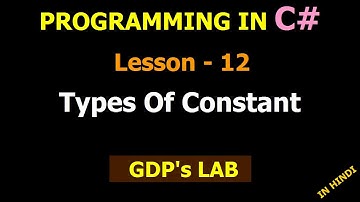Types of constant in C# | lesson - 12 | C# in Hindi