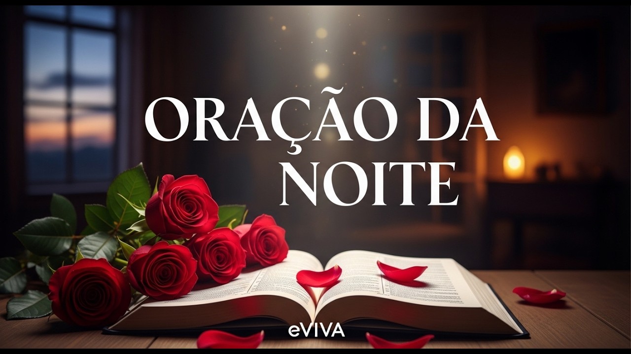 ORAÇÃO DA NOITE eVIVA - SALMO 91 - AJUDA E PROTEÇÃO 230226