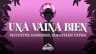 Silvestre Dangond, Sebastián Yatra - Una Vaina Bien (Letra/Lyrics)