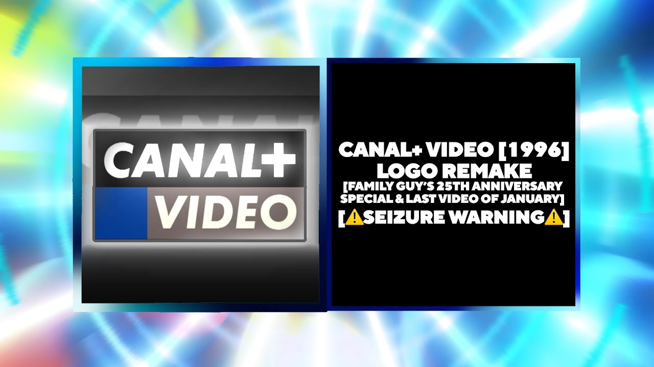 Canal+ Video [1996] [SW] Logo Remake [Family Guy’s 25th Anniversary ...