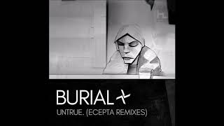 Burial - Raver (Ecepta Remix)