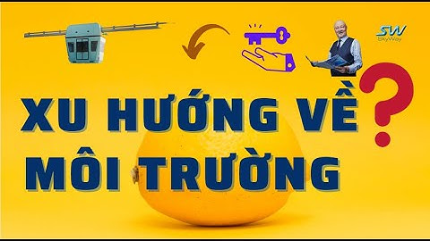 SKYWAY MMO | XU HƯỚNG VỀ MÔI TRƯỜNG | NGƯỜI SÁNG LẬP TẬP ĐOÀN UST VĨ ĐẠI