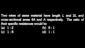ED DTS 04 Q2 Two wires of same material have length L and 2L and cross-sectional areas