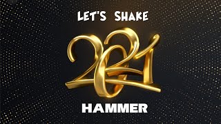 Hammer - Let&#39;s Shake 2021