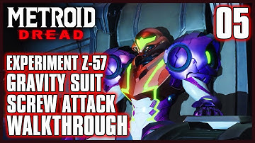 Metroid Dread Walkthrough - Gravity Suit, Screw Attack & Experiment Z-57 Boss Fight - PART 05