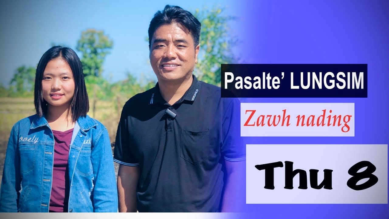 Pasalte’ Lungsim zawh nading thu 8