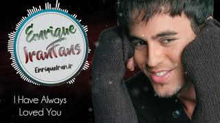 Enrique Iglesias - I Have Always Loved You (Visualizer HD)