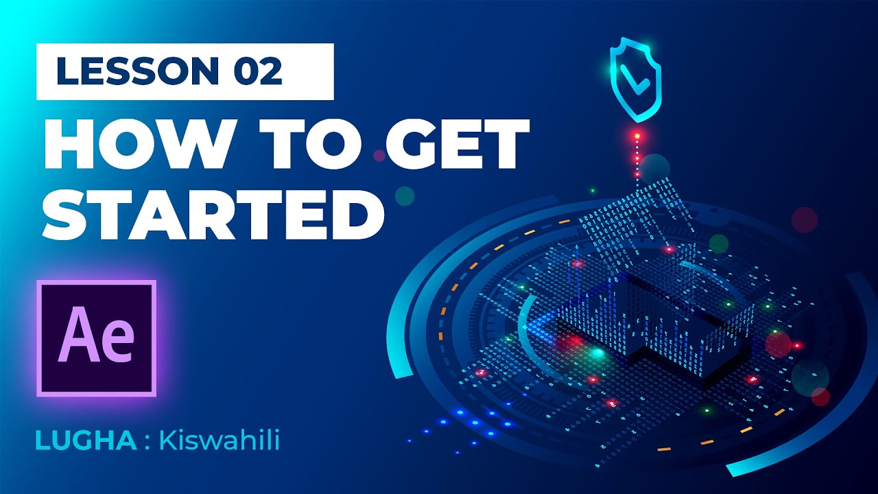 LESSON 02 | Getting started with adobe after effects cc | Jinsi ya ...