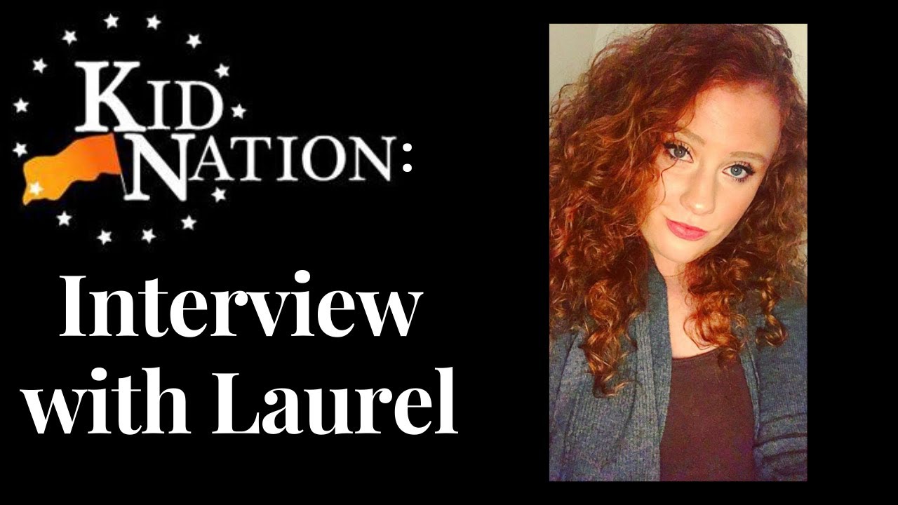 Kid Nation Interview with Laurel YouTube