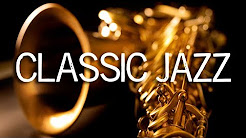 Video Mix - Jazz Music | Classic Jazz Saxophone Music | Relaxing Jazz Background Music | Soft Jazz - Playlist 