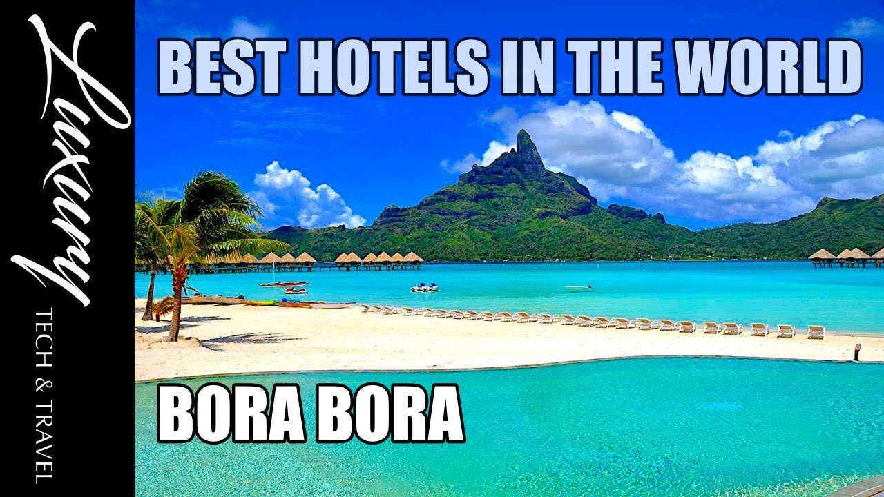 Best Hotels In Bora Luxury Resorts French Polynesia Best Hotels In Bora Luxury Resorts French Polynesia