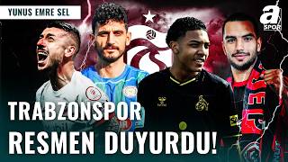 Son Daki̇ka Trabzonspor 4 Transferi Resmen Duyurdu Yunus Emre Sel Transfer Detaylarını Aktardı