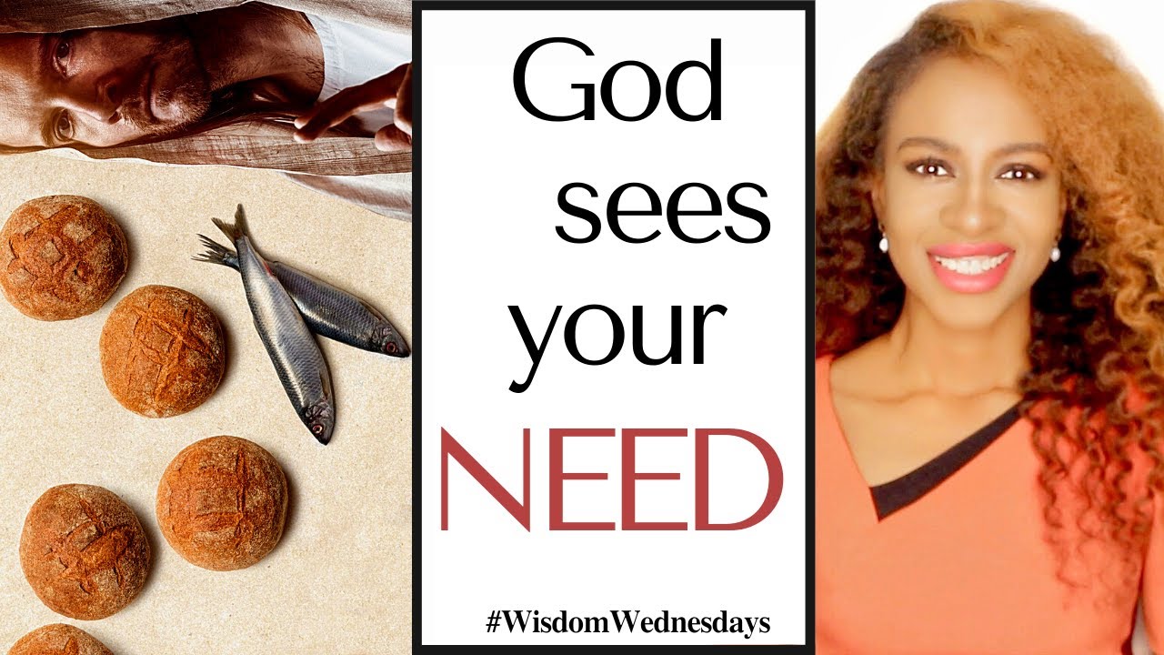 JESUS FEEDS THE 5000: God Sees Your Needs - Wisdom Wednesdays