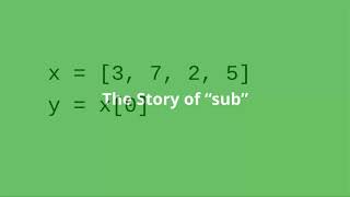 Chapter 10: Lists -- The story of sub