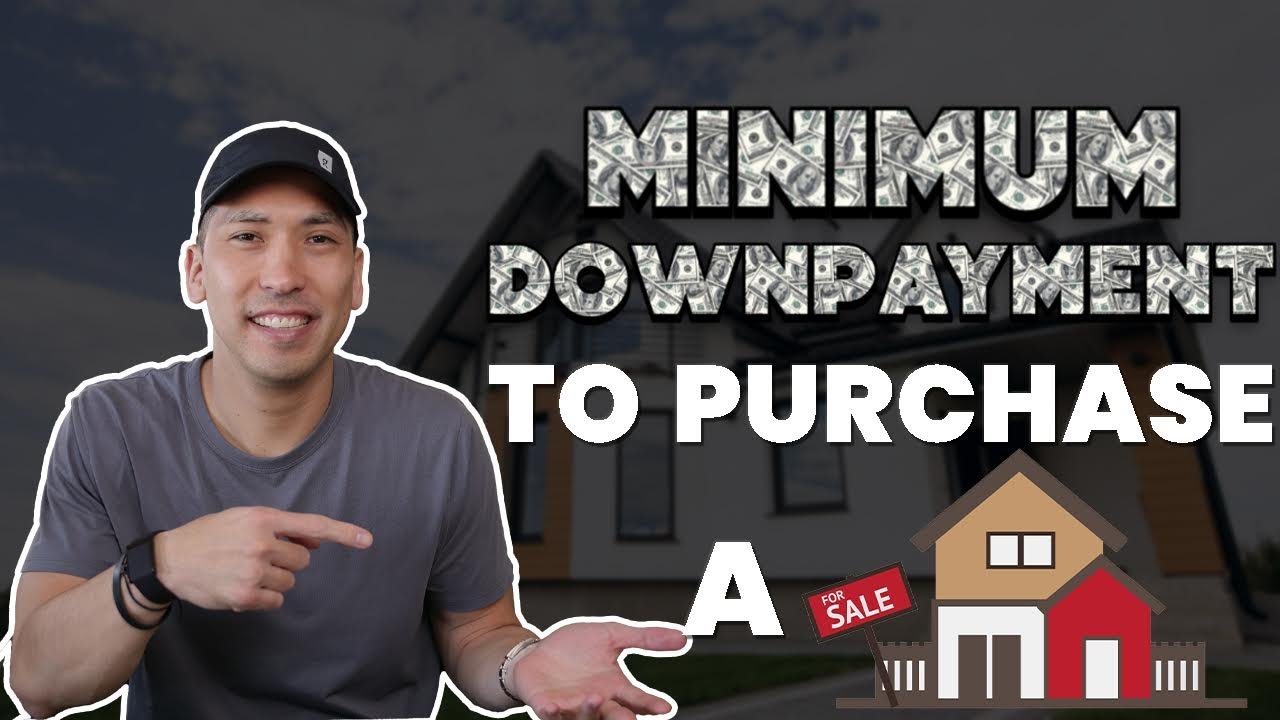 Minimum Down Payment Needed To Purchase A Home YouTube