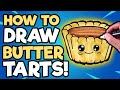 How to draw butter tarts  time to draw