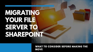 Migrating Your File Server to SharePoint  What to Consider Before Making the Move
