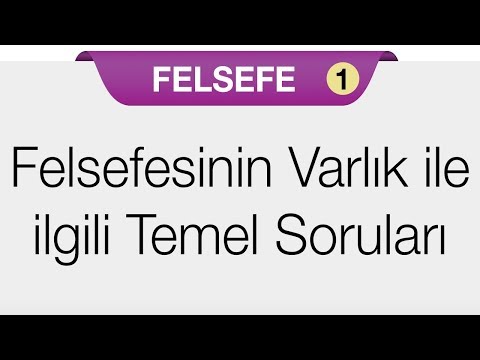 Varlık Felsefesi (Ontoloji) - Felsefesinin Varlık ile ilgili Temel Soruları