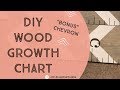 HOW TO MAKE A WOOD GROWTH CHART